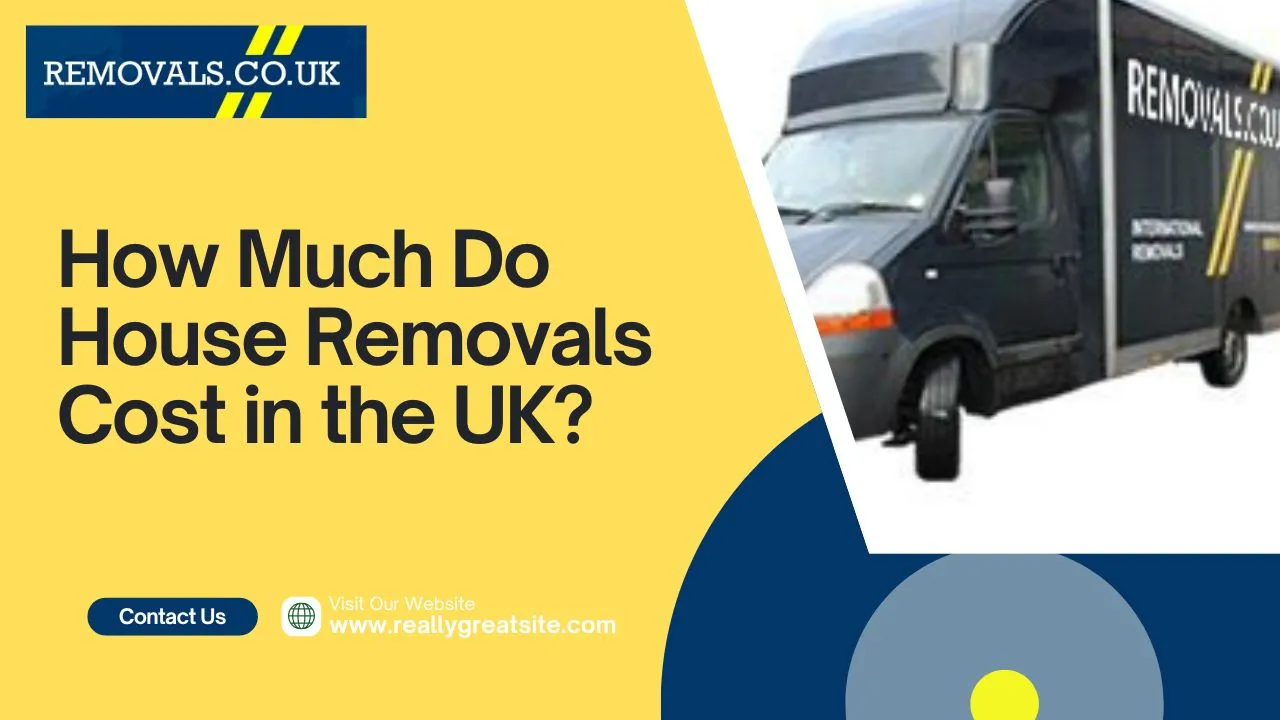 How Much Do House Removals Cost in the UK?